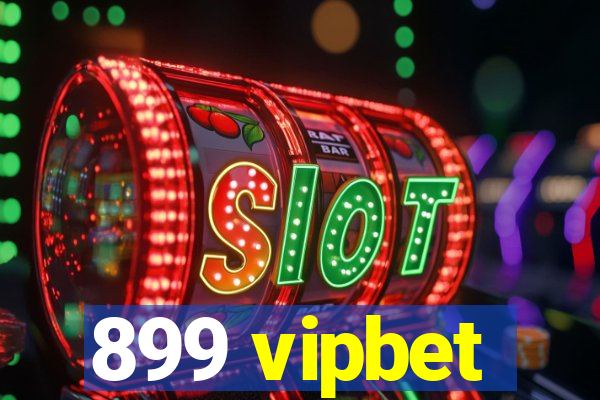 899 vipbet